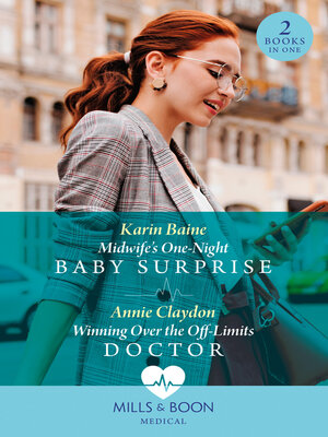 cover image of Midwife's One-Night Baby Surprise / Winning Over the Off-Limits Doctor